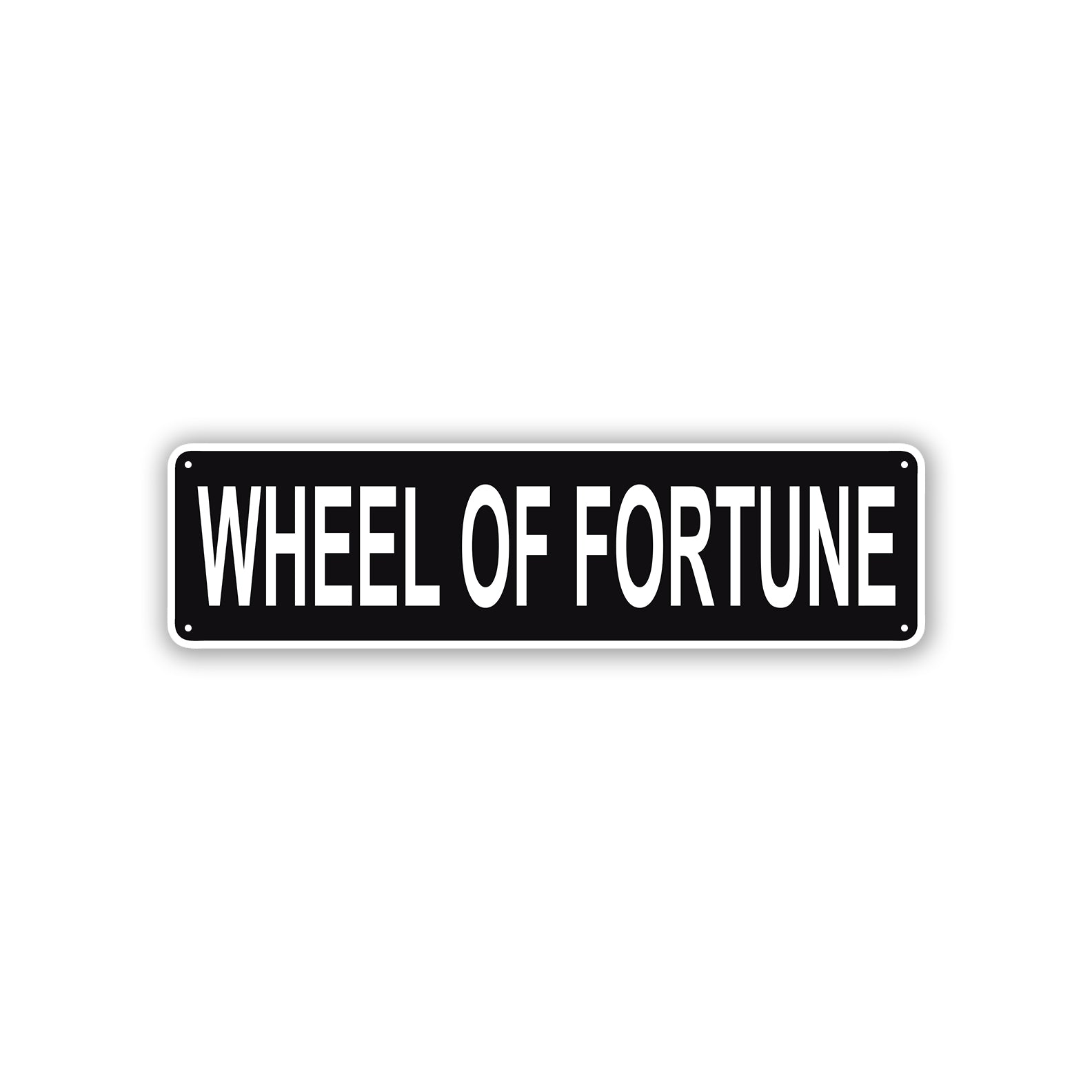 Wheel Of Fortune Aluminum Street Sign Black