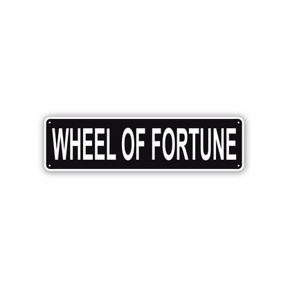 Wheel Of Fortune Aluminum Street Sign Black