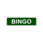 Bingo Aluminum Street Sign Green