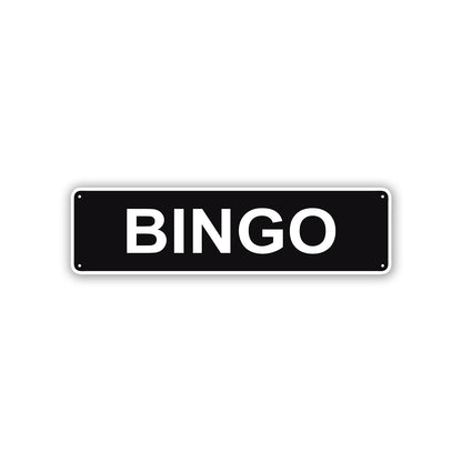 Bingo Aluminum Street Sign Black