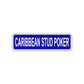 Caribbean Stud Poker Aluminum Street Sign Blue