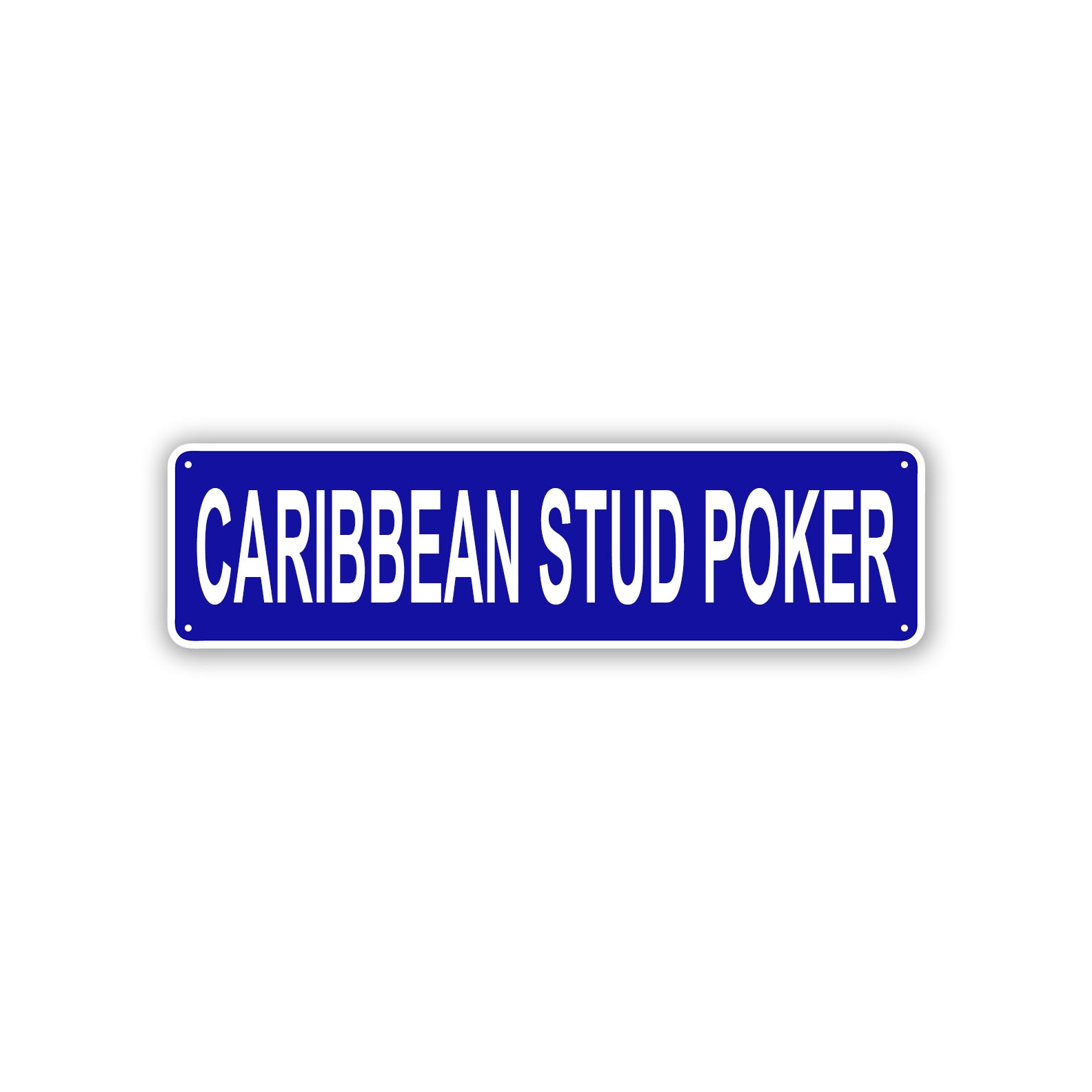 Caribbean Stud Poker Aluminum Street Sign Blue