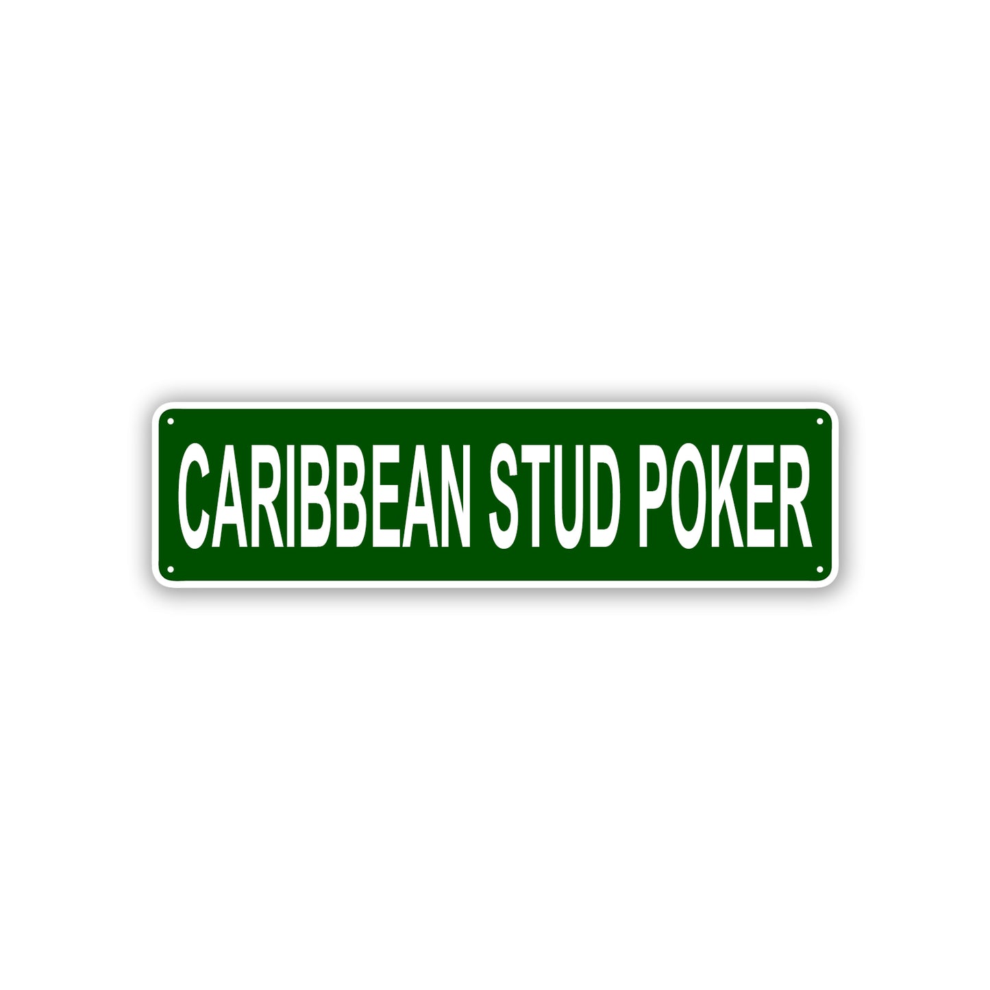 Caribbean Stud Poker Aluminum Street Sign Green