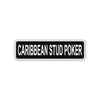 Caribbean Stud Poker Aluminum Street Sign Black