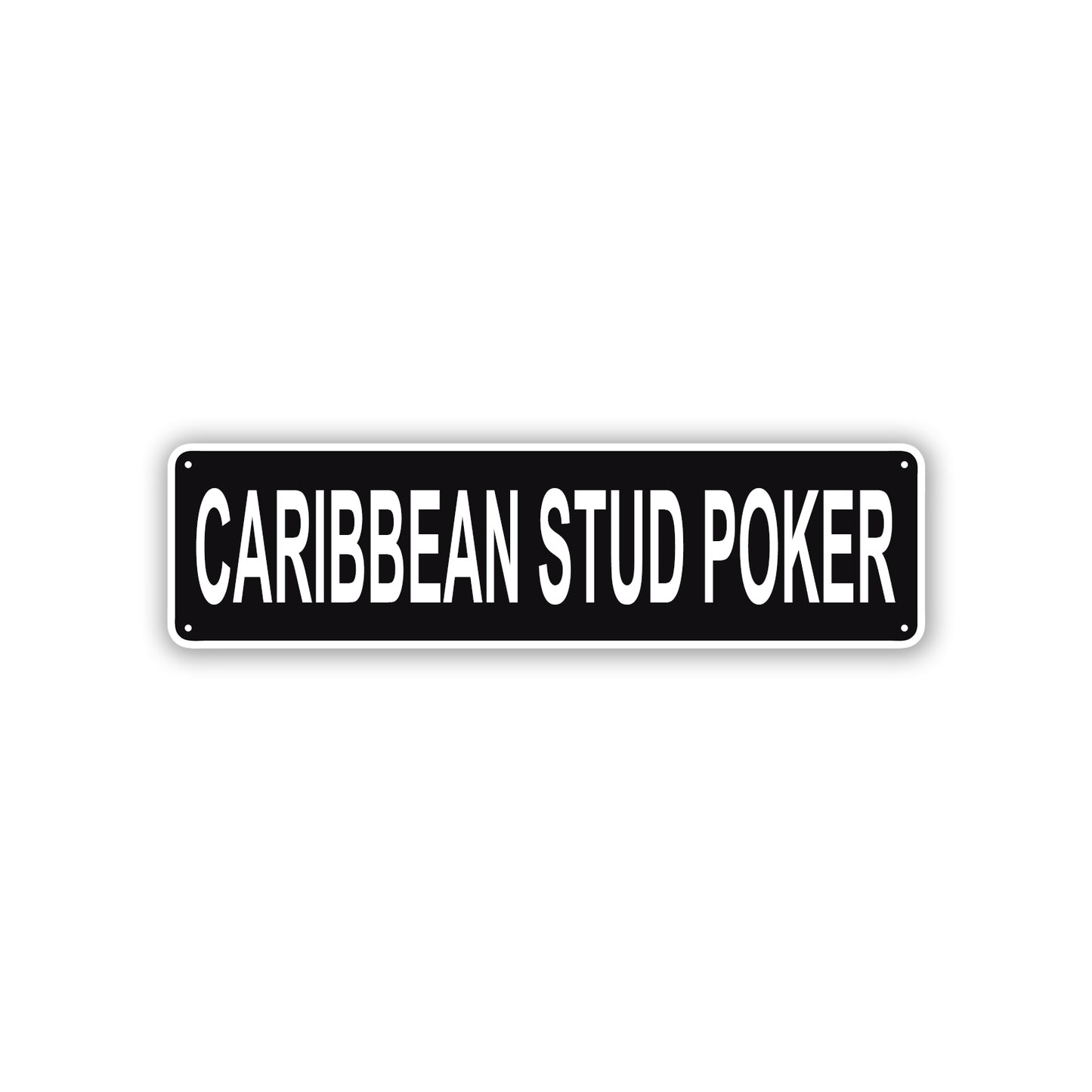 Caribbean Stud Poker Aluminum Street Sign Black