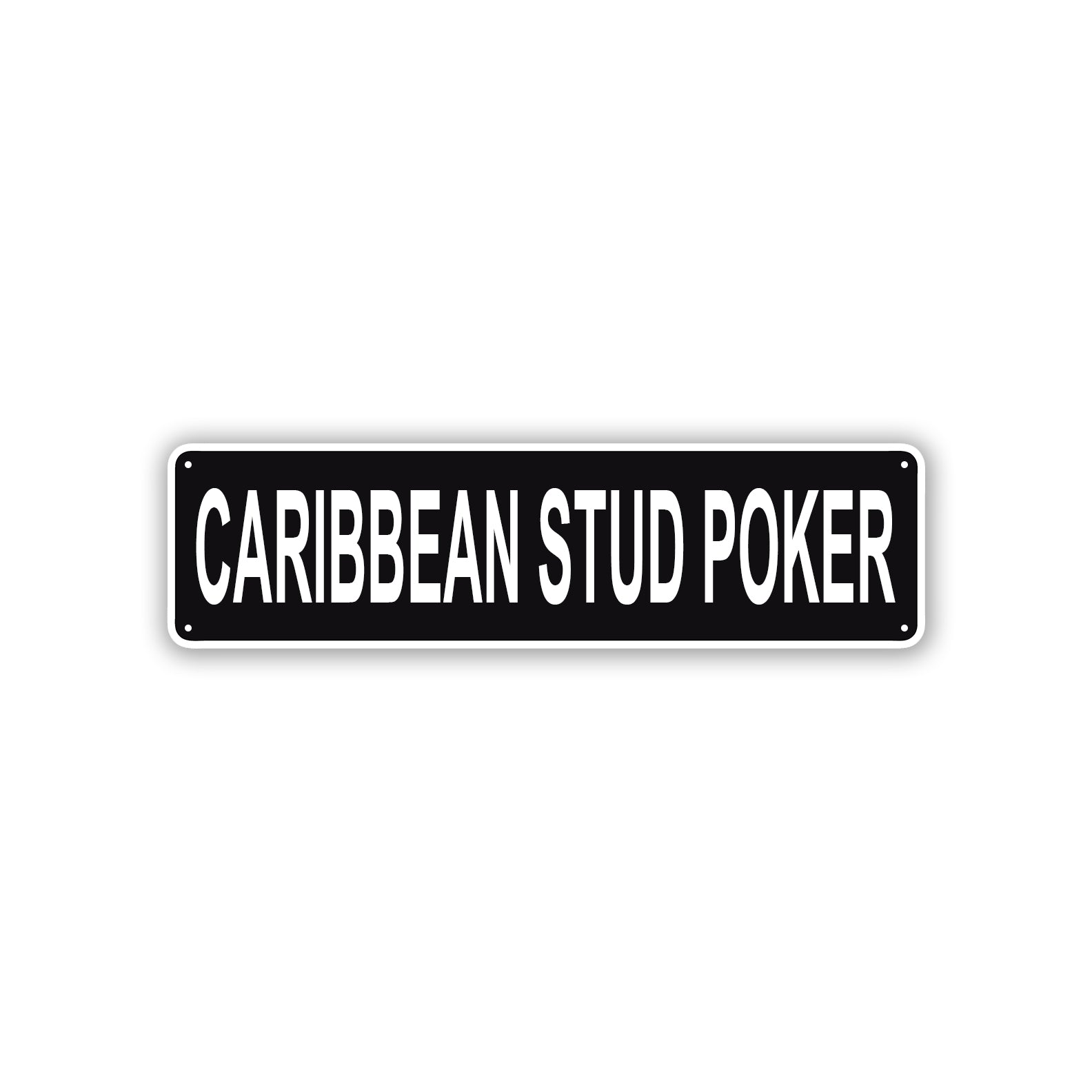 Caribbean Stud Poker Aluminum Street Sign Black