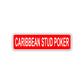 Caribbean Stud Poker Aluminum Street Sign Red