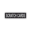 Scratch Cards Aluminum Street Sign Black