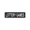 Lottery Games Aluminum Street Sign Black