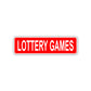 Lottery Games Aluminum Street Sign Red