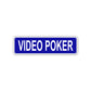 Video Poker Aluminum Street Sign Blue