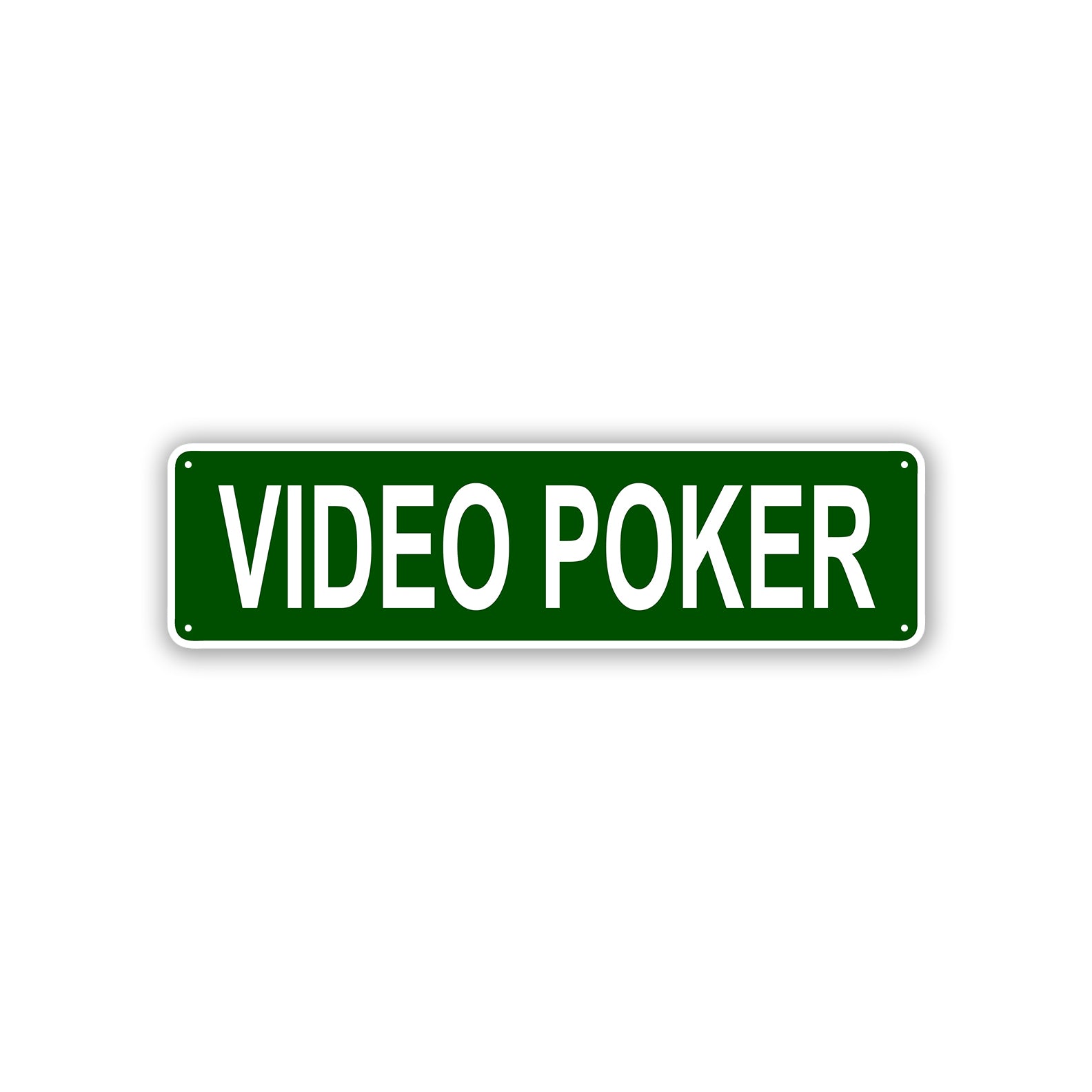 Video Poker Aluminum Street Sign Green