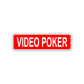 Video Poker Aluminum Street Sign Red