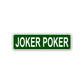 Joker Poker Aluminum Street Sign
