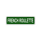 French Roulette Country City Flag Aluminum Metal Sign Green