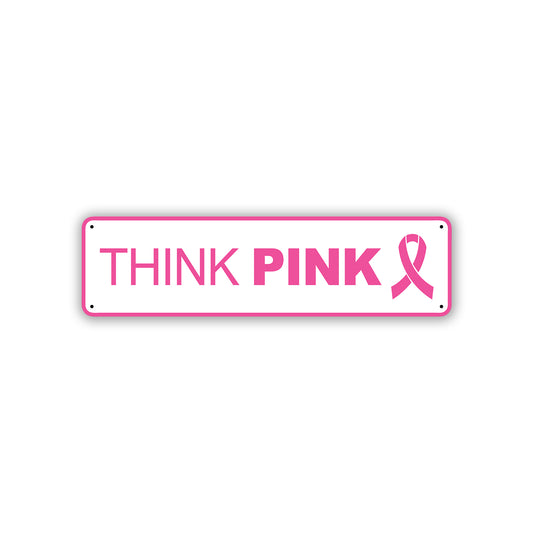 Think Pink Aluminum Street Sign
