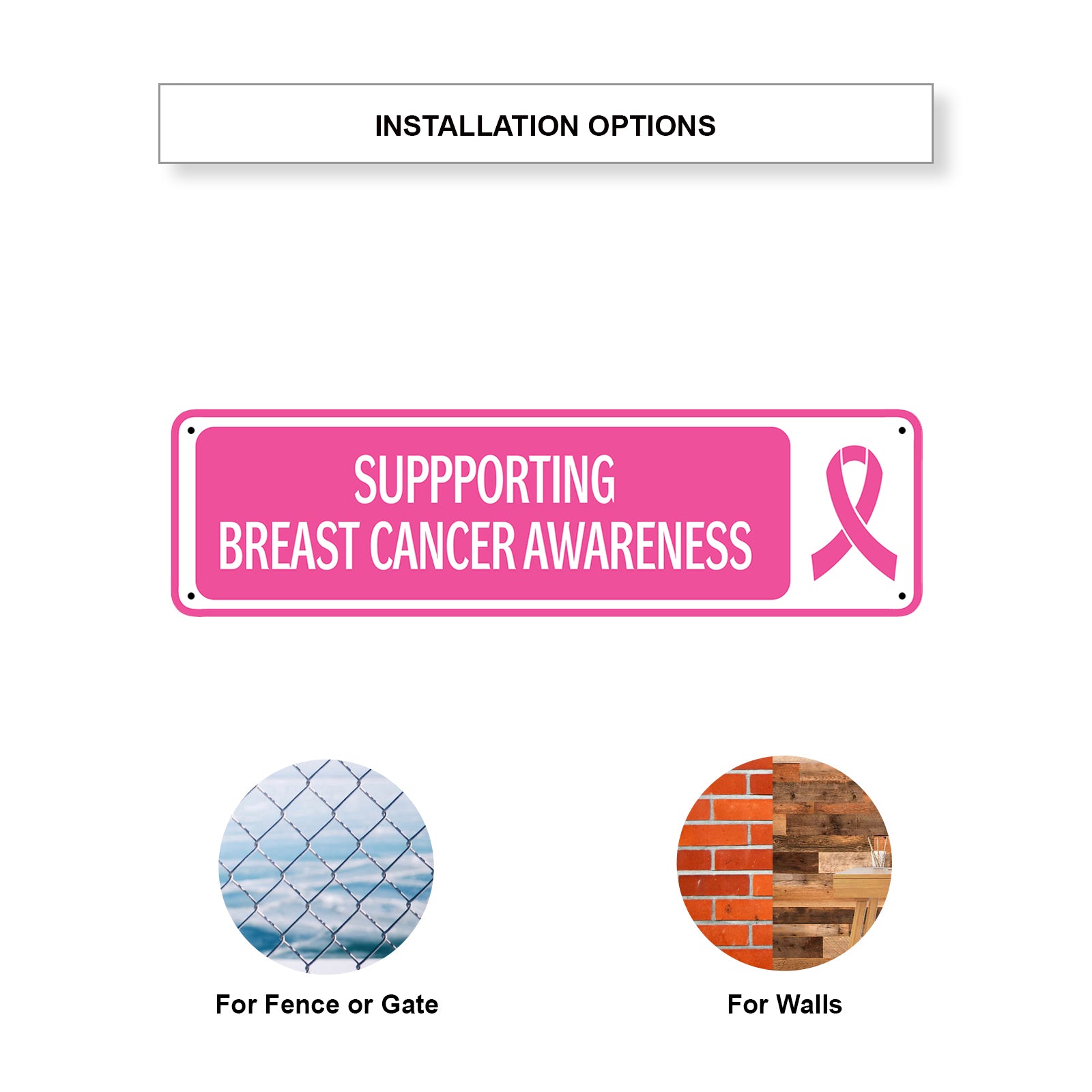 Supporting Breast Cancer Awareness Aluminum Street Sign