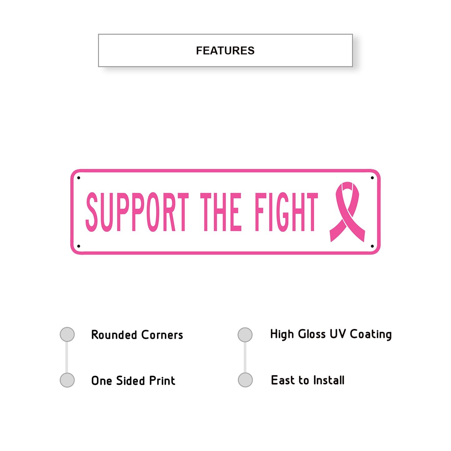 Support The Fight Aluminum Street Sign