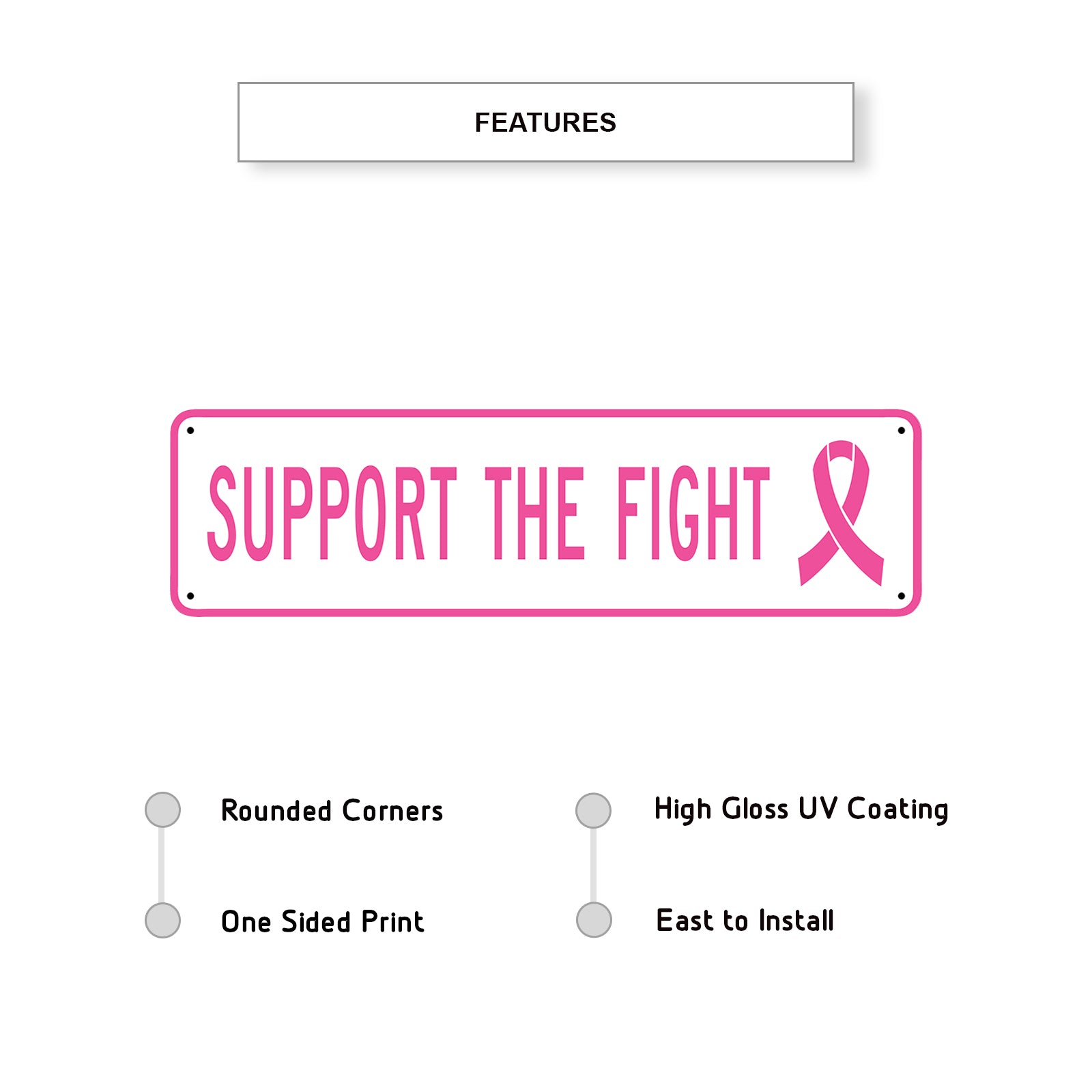 Support The Fight Aluminum Street Sign