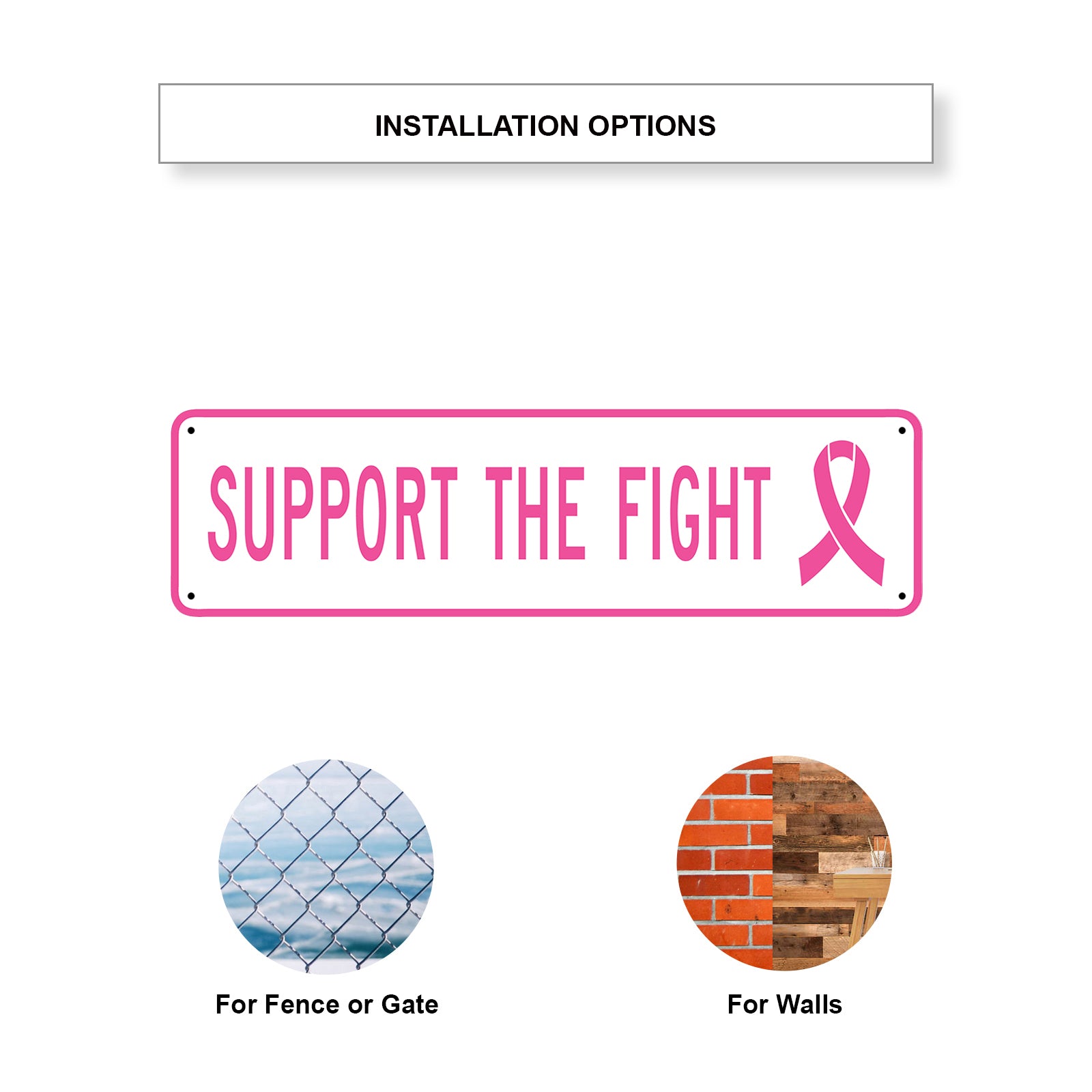 Support The Fight Aluminum Street Sign