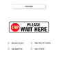 Stop Please Wait Here Aluminum Street Sign