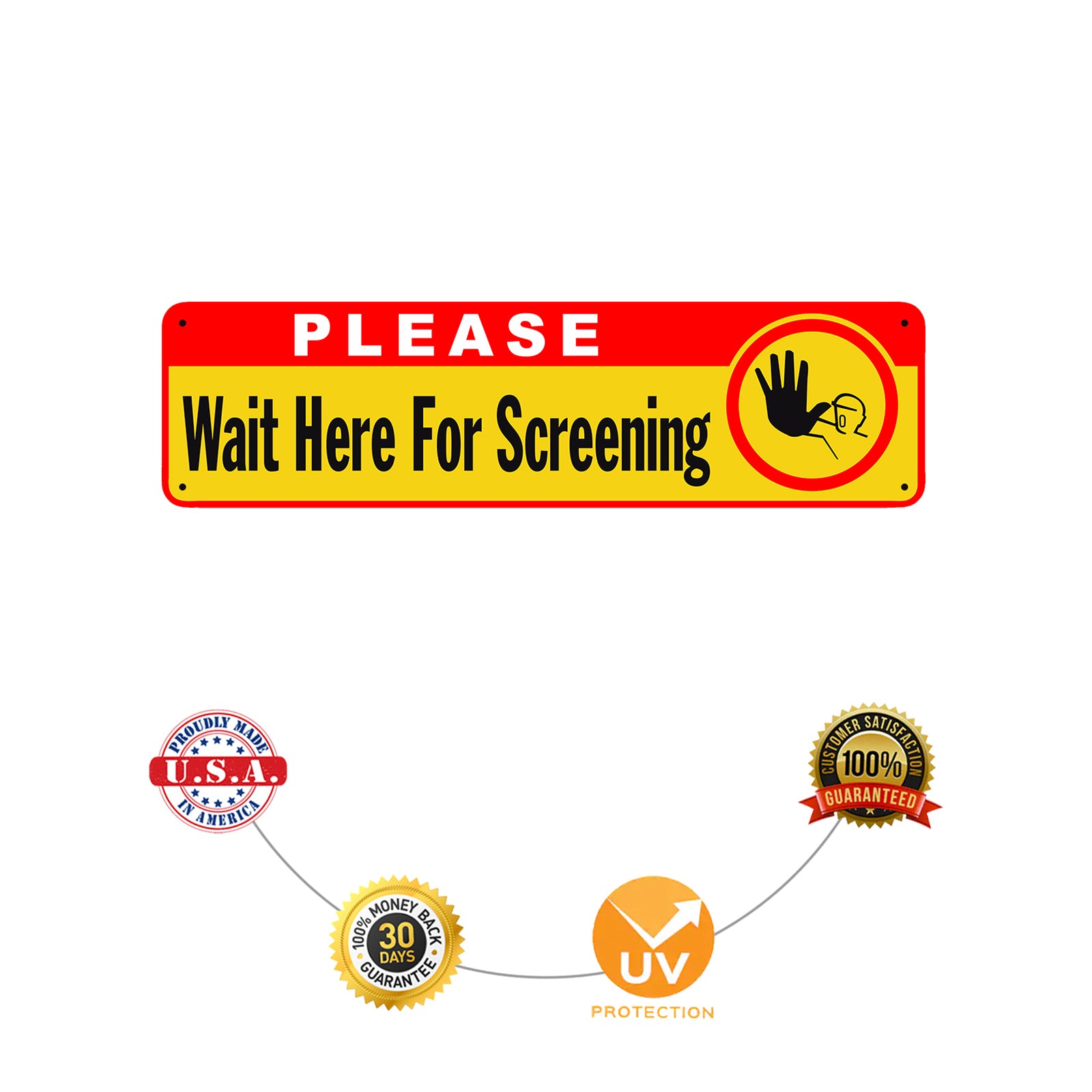 Please Wait Here For Screening Aluminum Street Sign