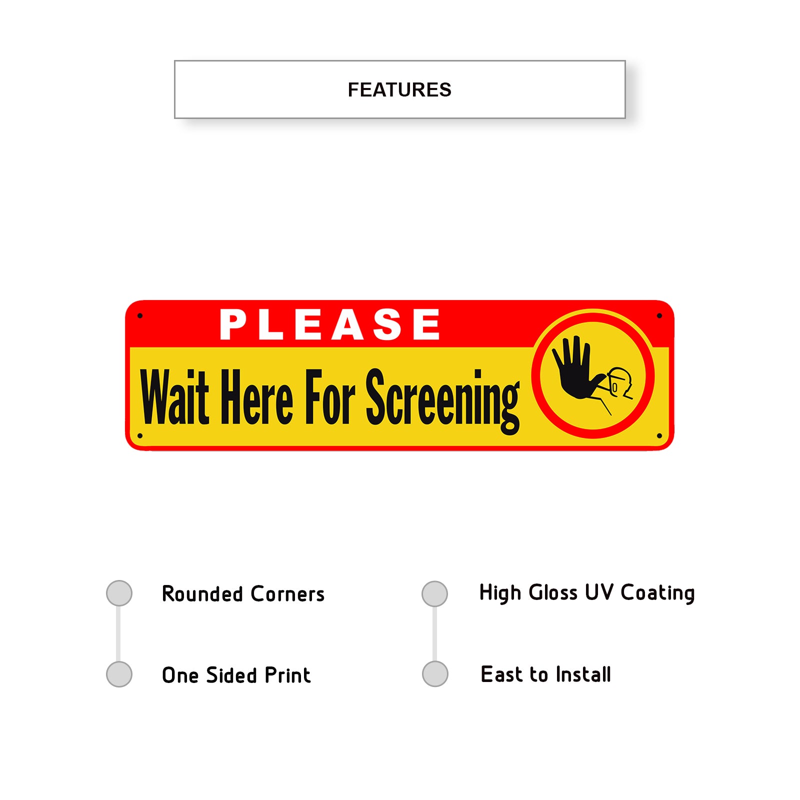 Please Wait Here For Screening Aluminum Street Sign