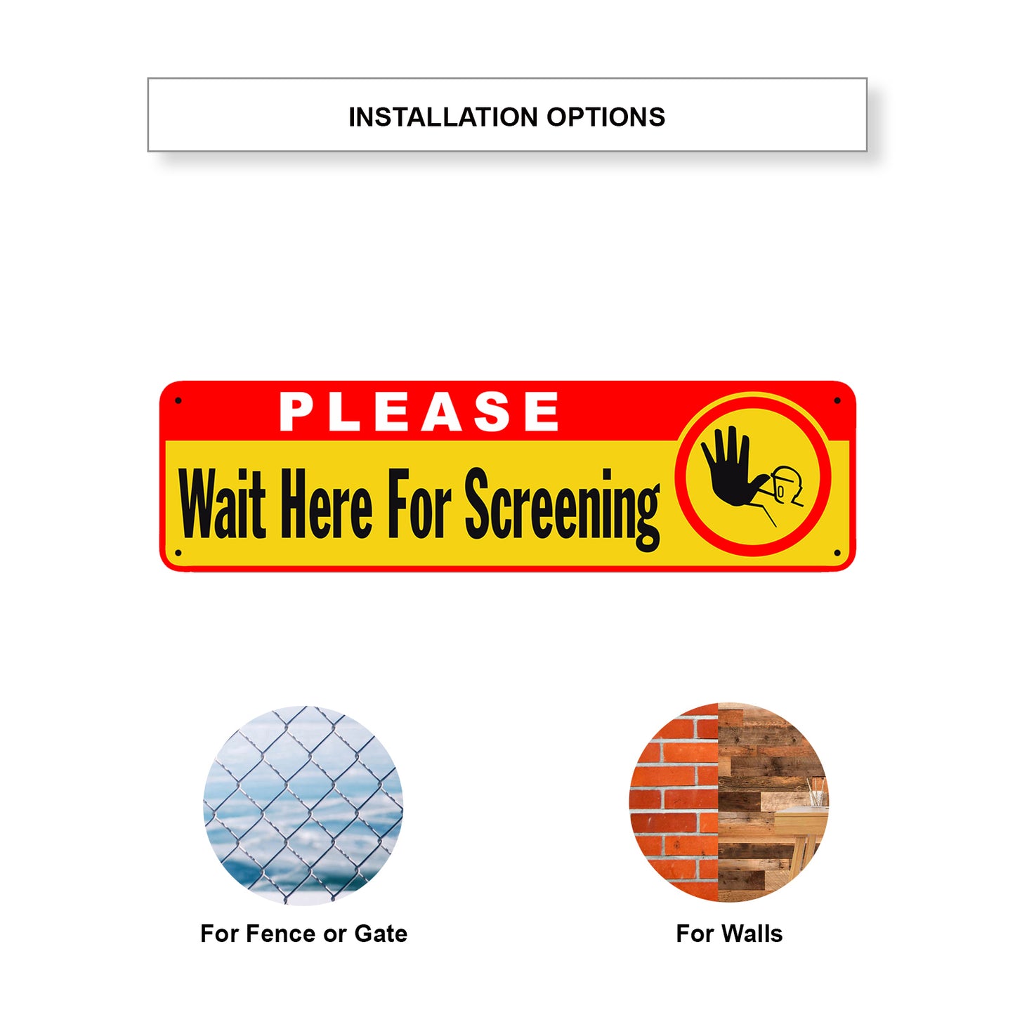 Please Wait Here For Screening Aluminum Street Sign