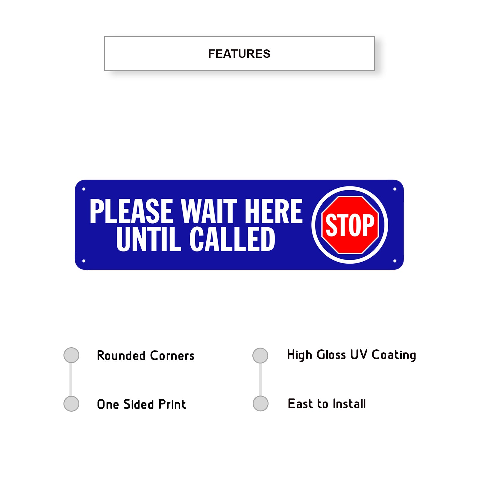 Please Wait Here Until Called Aluminum Street Sign