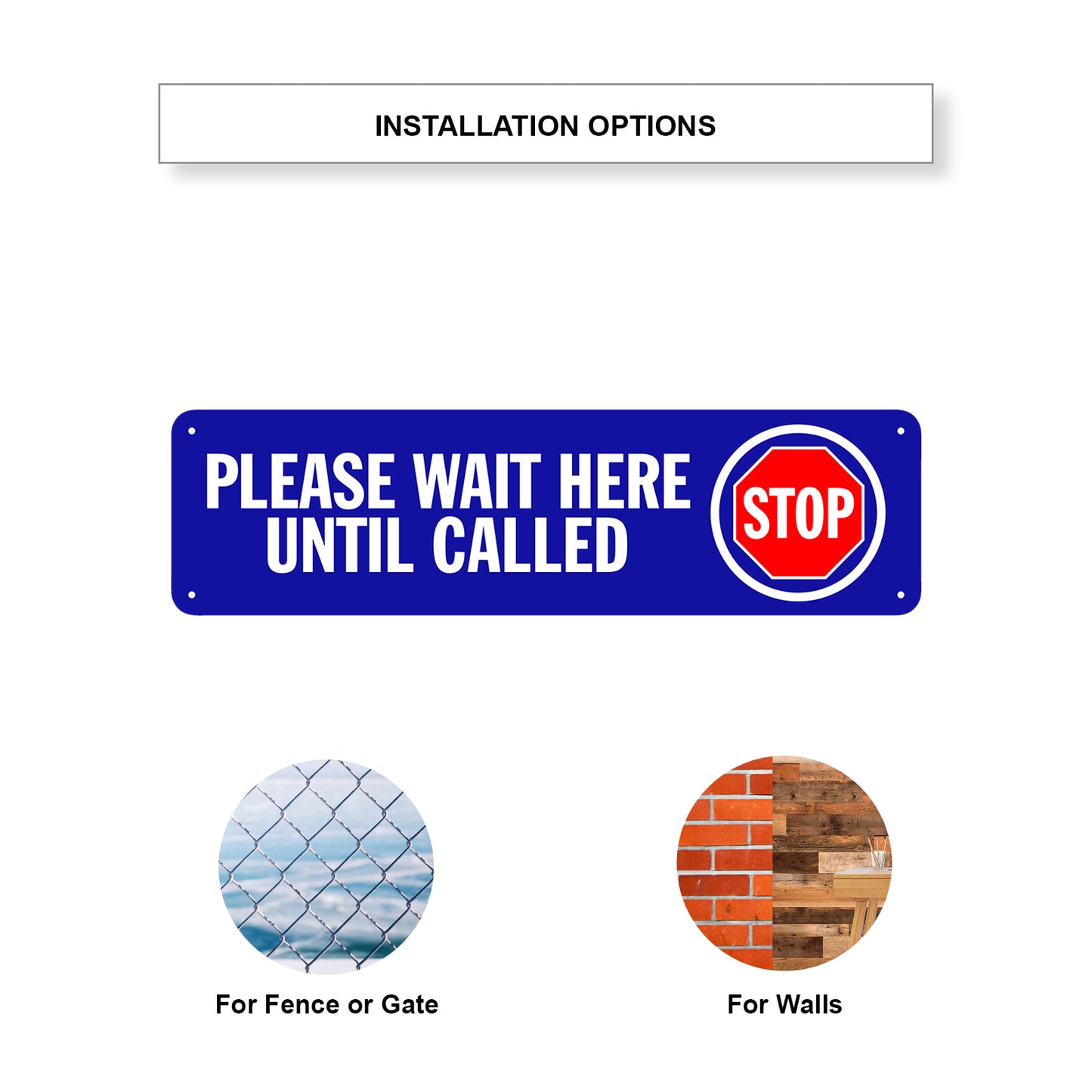 Please Wait Here Until Called Aluminum Street Sign