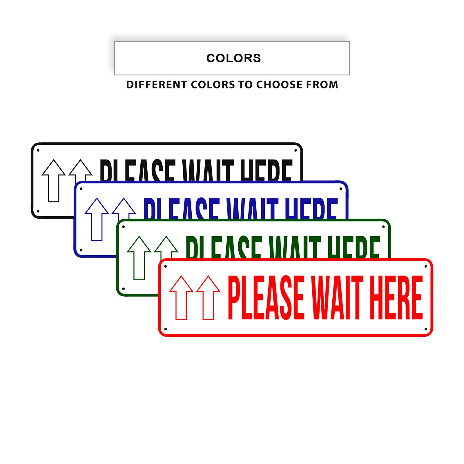 Please Wait Here Aluminum Street Sign