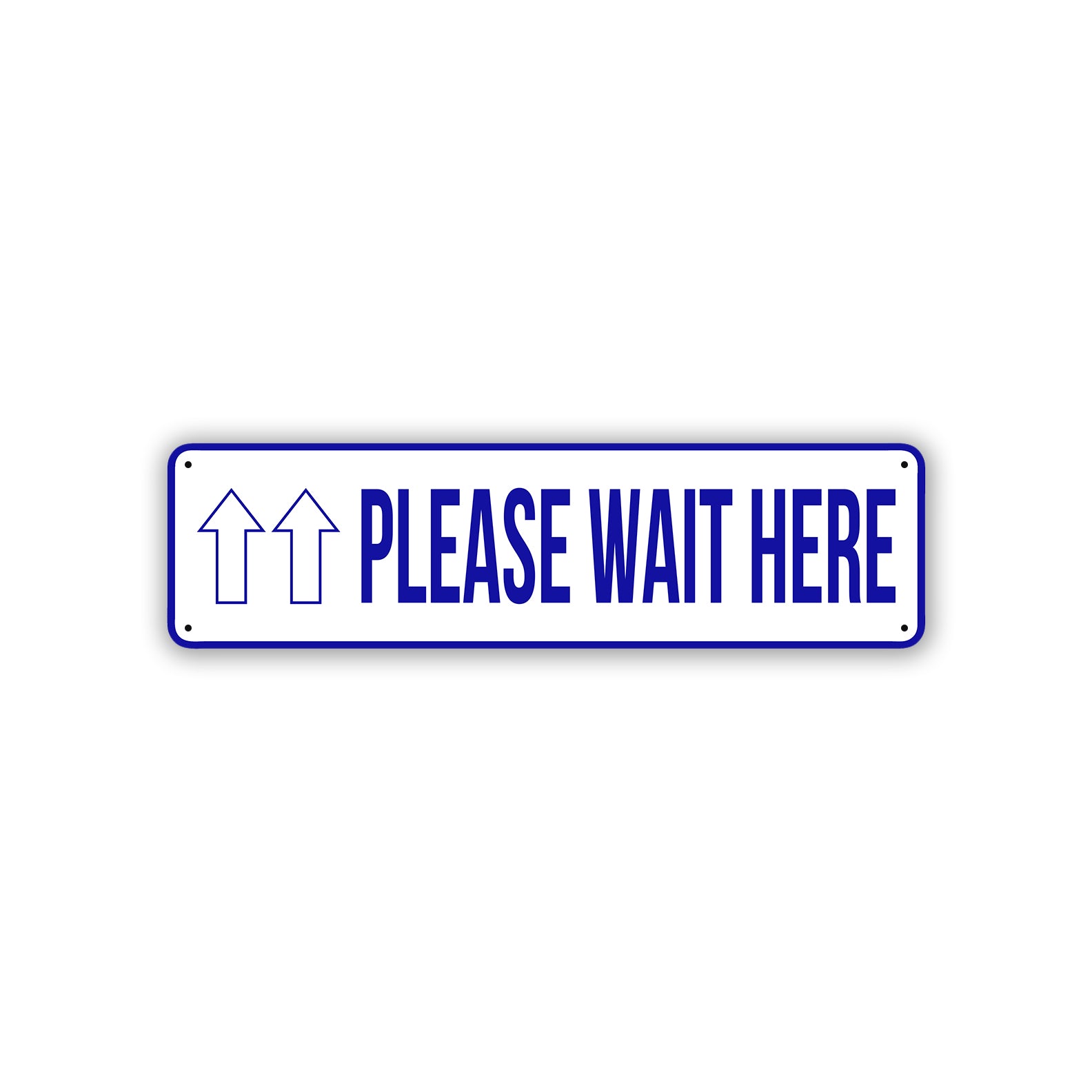 Please Wait Here Aluminum Street Sign Blue
