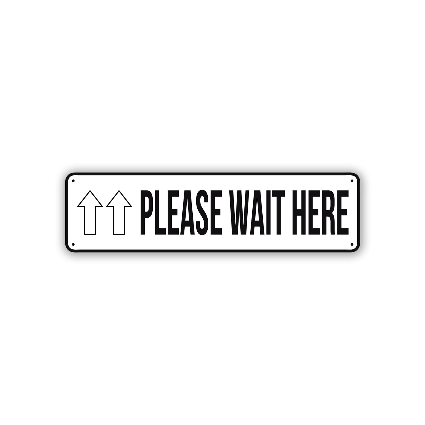 Please Wait Here Aluminum Street Sign Black