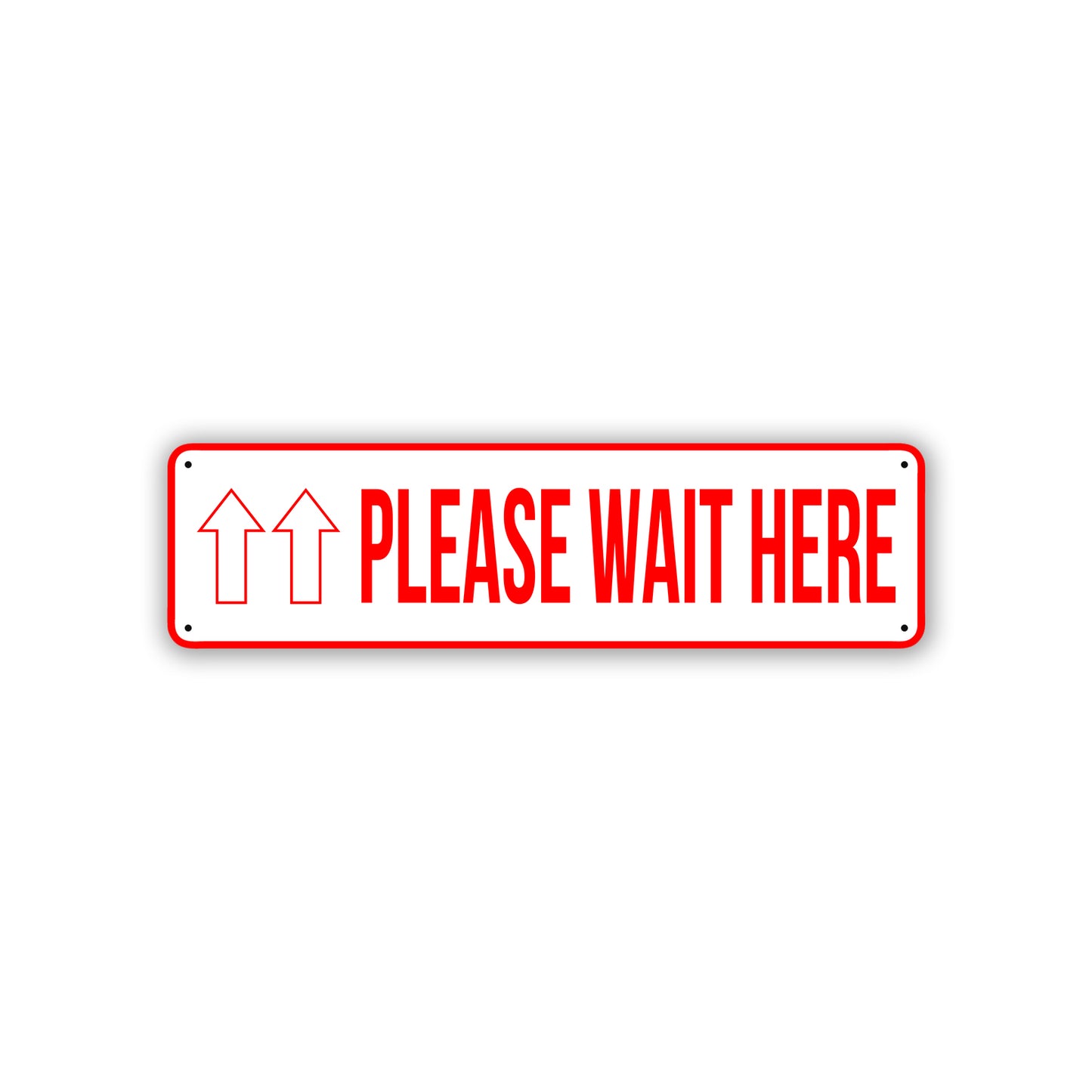 Please Wait Here Aluminum Street Sign Red