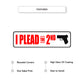 I Plead The 2nd Gun Aluminum Street Sign