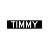 Timmy Aluminum Street Sign Black