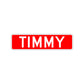 Timmy Aluminum Street Sign Red