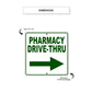 Pharmacy Drive-Thru Right Side Directional Sign Dimension