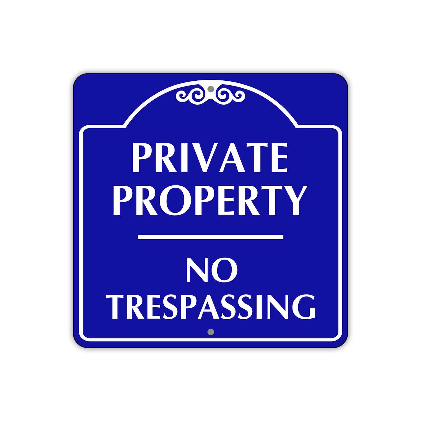 Private Property No Trespassing Aluminum Metal Sign