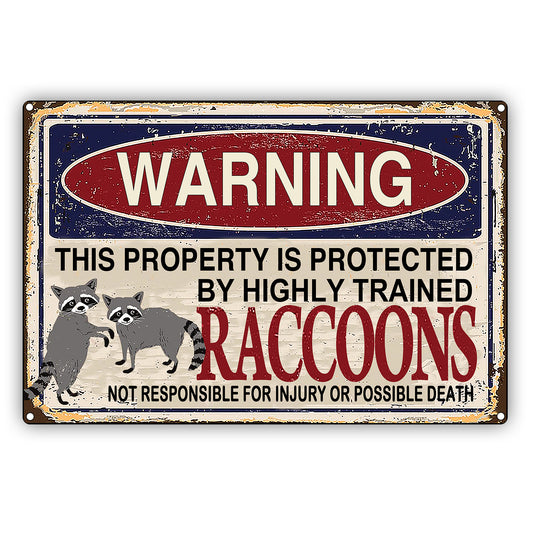 Warning this property is protected by highly trained raccoons vintage décor sign