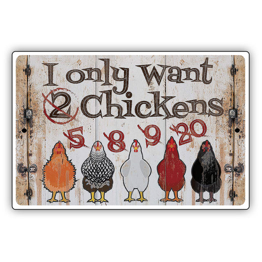 I only want 2 chickens funny vintage décor sign