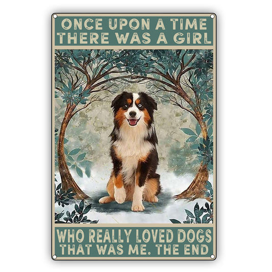 Once Upon A Time There Was A Girl Who Really Loved Dogs Vintage Décor Sign
