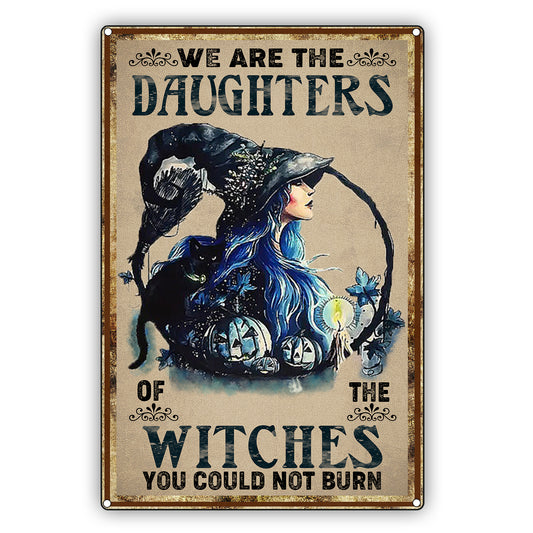 We Are The Daughters Of The Witches With Graphic Vintage Décor Sign