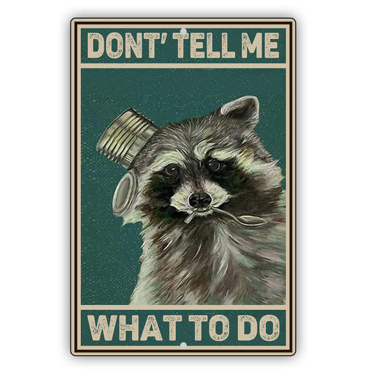 Don't Tell Me What To Do With Graphic Vintage Décor Sign