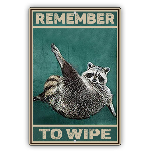 Remember To Wipe With Graphic Vintage Décor Sign