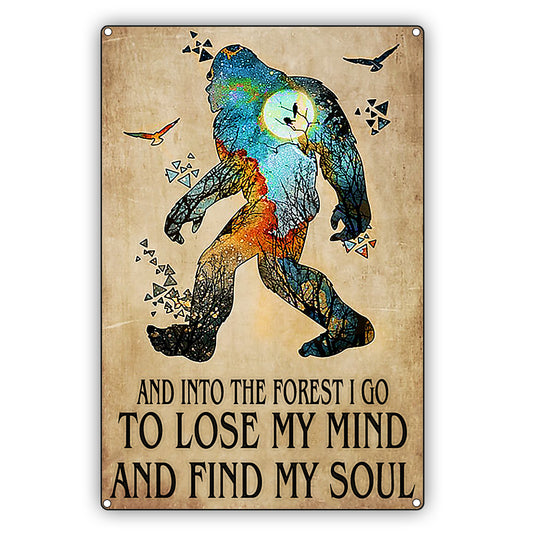 And Into The Forest I Go To Lose My Mind With Graphic Vintage Décor Metal Sign