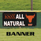 100% All natural beef vinyl printed banner sign