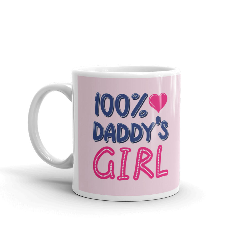 100% Daddy's Girl Custom Printed Cup