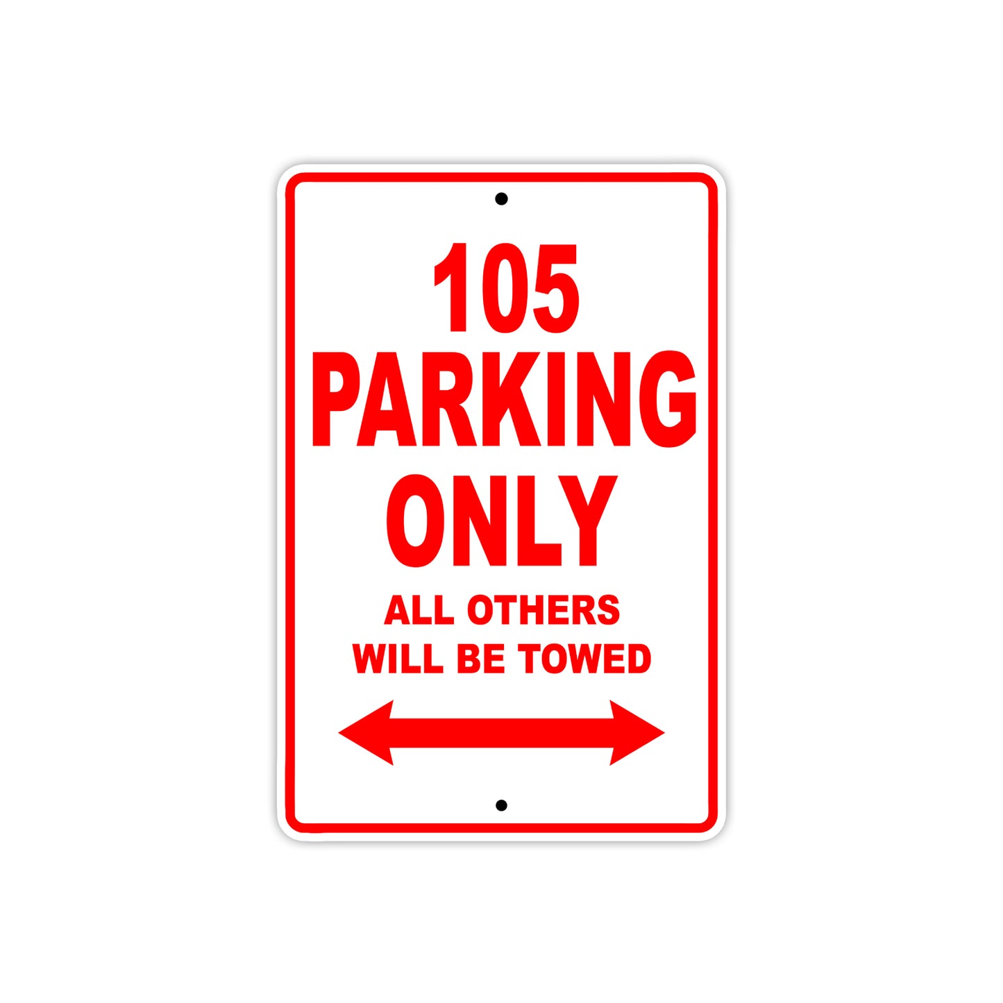 105 Parking Only Allowed Others Will Be Towed Sign
