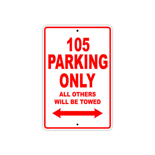 105 Parking Only Allowed Others Will Be Towed Sign